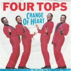 VINYLSINGLE * THE FOUR TOPS * CHANGE OF HEART * GERMANY 7"