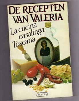 De recepten van Valeria- La cucina casalinga Toscana - 1