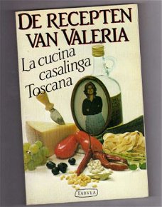 De recepten van Valeria- La cucina casalinga Toscana