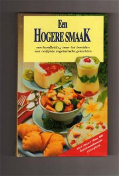 Een hogere smaak, verfijnde vegetarische recepten - 1