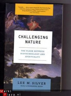 Challenging nature - Lee M. Silver Engelstalig