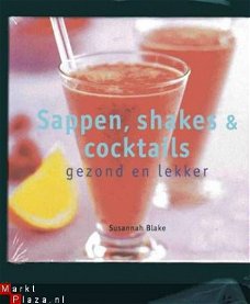 Sappen, shakes & cocktails gezond en lekker