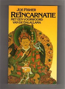 Reìncarnatie /Joe Fisher Met een voorwoord van De Daila Lama
