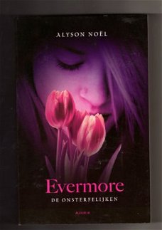 Evermore de onsterfelijken boek 1 - Alyson Noël