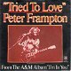 VINYLSINGLE * PETER FRAMPTON * TRIED TO LOVE * HOLLAND 7