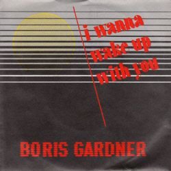 VINYLSINGLE * BORIS GARDINER * I WANNA WAKE UP WITH YOU * - 1