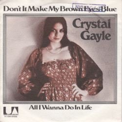 VINYLSINGLE * CRYSTAL GAYLE * DON'T IT MAKE MY BROWN EYES* - 1