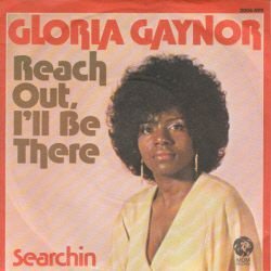 VINYLSINGLE * GLORIA GAYNOR * REACH OUT I'LL BE THERE * - 1