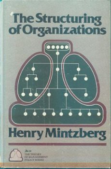 Henry Mintzberg; The structuring of Organizations - 1