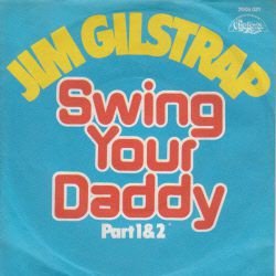 VINYLSINGLE * JIM GILSTRAP * SWING YOUR DADDY * GERMANY 7