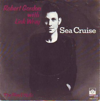 VINYLSINGLE * ROBERT GORDON AND LINK WRAY * SEA CRUISE * - 1