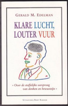 Gerald M. Edelman: Klare lucht, louter vuur