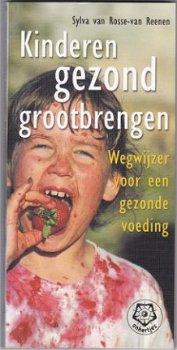 Sylva van Rosse-van Reenen: Kinderen gezond grootbrengen - 1