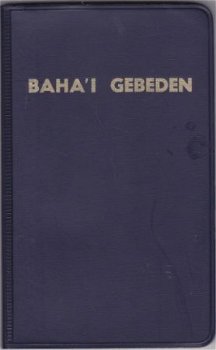 Bahá'í Gebeden Een keuze uit gebeden - 1