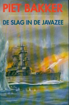 Piet Bakker ; De slag in de Javazee - 1