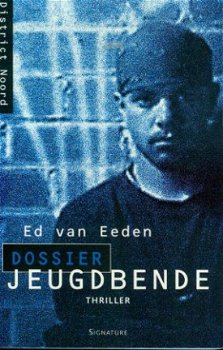 Ed. van Eeden ; Dossier Jeugdbende - 1