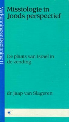 Slageren, Jaap van ; Missiologie in Joods Perspectief