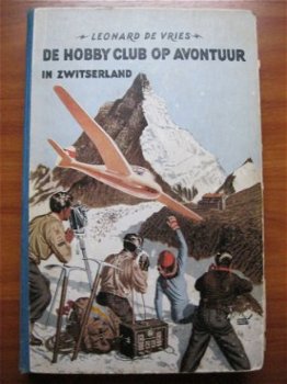 De hobbyclub op avontuur in Zwitserland - Leonard de Vries - 1