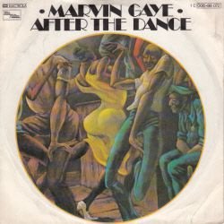 VINYLSINGLE * MARVIN GAYE * AFTER THE DANCE * GERMANY 7