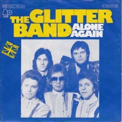 VINYLSINGLE * THE GLITTER BAND * ALONE AGAIN * GERMANY 7