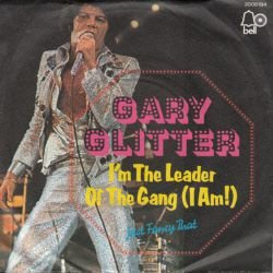 VINYLSINGLE * GARY GLITTER * I'M THE LEADER OF THE GANG * - 1
