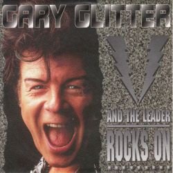 VINYLSINGLE * GARY GLITTER * AND THE LEADER ROCKS ON * - 1