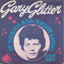 VINYLSINGLE *GARY GLITTER * IT TAKES ALL NIGHT LONG *HOLLAND - 1