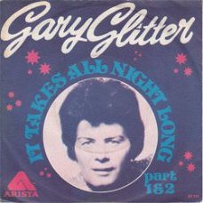 VINYLSINGLE *GARY GLITTER * IT TAKES ALL NIGHT LONG *HOLLAND