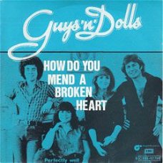 VINYLSINGLE  * GUYS'N'DOLLS * HOW DO YOU MEND A BROKEN HEART