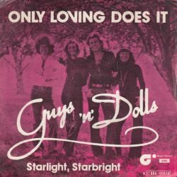 VINYLSINGLE * GUYS'N'DOLLS * ONLY LOVING DOES IT * BELGIUM - 1