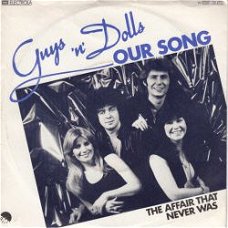 VINYLSINGLE  * GUYS'N'DOLLS * OUR SONG * GERMANY 7"