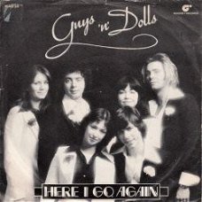 VINYLSINGLE  * GUYS'N'DOLLS * HERE I GO AGAIN * GR. BRITAIN