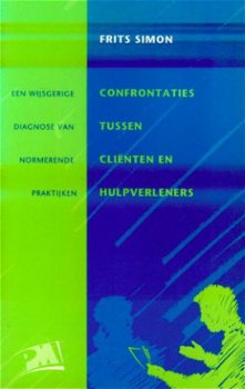 Frits Simon; Confrontaties tussen cliënten en hulpverleners - 1