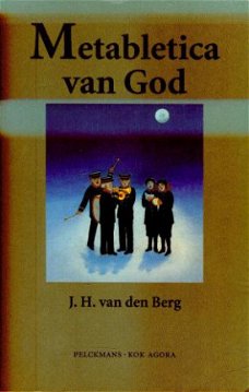 JH van den Berg ; Metabletica van God
