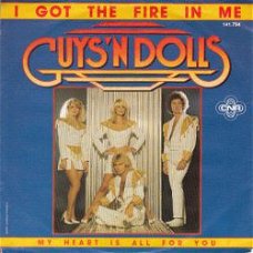 VINYLSINGLE  * GUYS'N'DOLLS * I GOT THE FIRE IN ME * HOLLAND