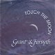 VINYLSINGLE *GRANT & FORSYTH * TOUCH THE MOON * GERMANY 7