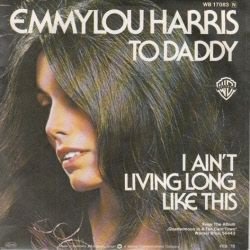 VINYLSINGLE * EMMYLOU HARRIS * TO DADDY * GERMANY 7