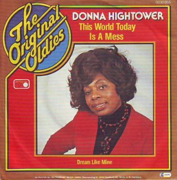 VINYLSINGLE *DONNA HIGHTOWER * THE WORLD TODAY IS A MESS - 1