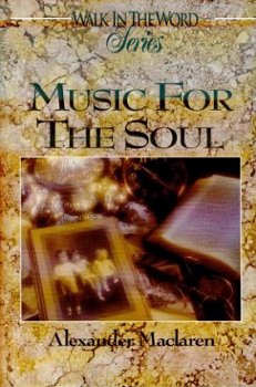 Alexander Maclaren; Music for the soul - 1