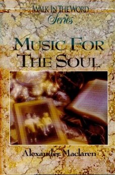 Alexander Maclaren; Music for the soul