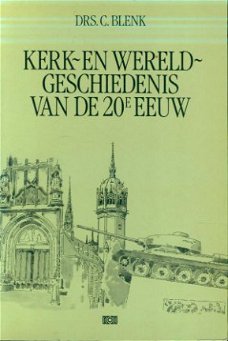 C. Blenk; Kerk- en wereldgeschiedenis van de 20e eeuw