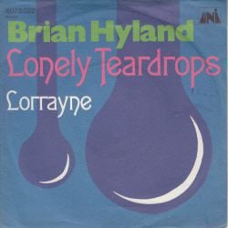 VINYLSINGLE * BRIAN HYLAND * LONELY TEARDROPS * GERMANY 7