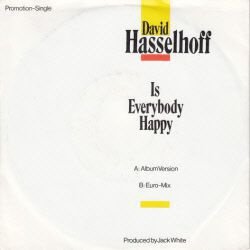 VINYLSINGLE *DAVID HASSELHOFF * IS EVERYBODY HAPPY *GERMANY - 1