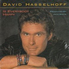 VINYLSINGLE *DAVID HASSELHOFF * IS EVERYBODY HAPPY *GERMANY