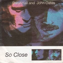 VINYLSINGLE * DARYL HALL & JOHN OATES *SO CLOSE *GERMANY 7