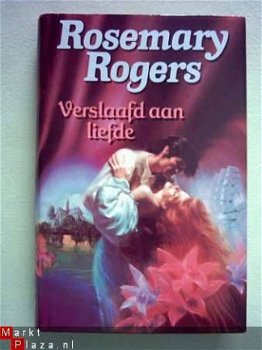 Rosemary Rogers - Verslaafd aan de liefde - 1