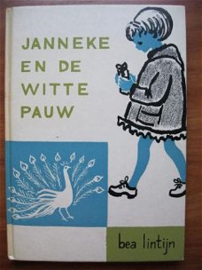 Janneke en de witte pauw - Bea Lintijn