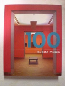 100 Leukste musea 100 sterkste verhalen