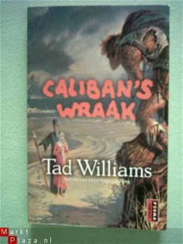 Tad Williams - Caliban's wraak - 1