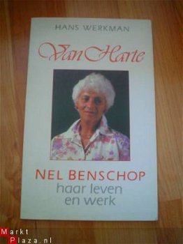 Van harte, Nel Benschop haar leven en werk door Hans Werkman - 1